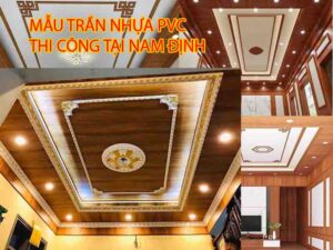 Bảng giá làm trần nhựa tại Nam Định